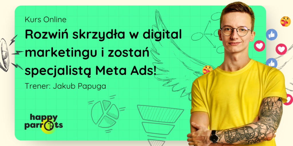 Kurs Online: Kampanie reklamowe Meta Ads od A do Z! Zostań specjalistą Meta Ads